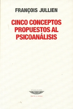 CINCO CONCEPTOS PROPUESTOS AL PSICOANALISIS