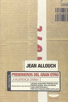 PRISIONEROS DEL GRAN OTRO. LA INJERENCIA DIVINA 1