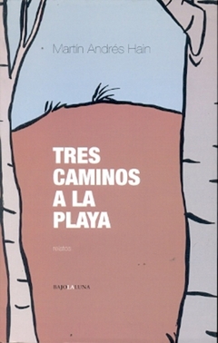 TRES CAMINOS A LA PLAYA