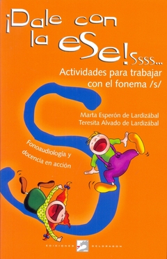 DALE CON LA ESE! SSSS...