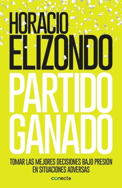 PARTIDO GANADO. TOMAR LAS MEJORES DECISIONES BAJO PRESION EN SITUACIONES ADVERSAS