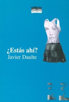 ESTAS AHI?