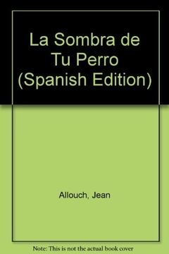 SOMBRA DE TU PERRO, LA. DISCURSO PSICOANALISTICO - DISCURSO LESBIANO