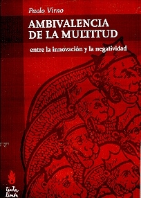 AMBIVALENCIA DE LA MULTITUD. ENTRE LA INNOVACION Y LA NEGATIVIDAD
