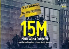 15M: SI NO NOS DEJAN SOÑAR, NO LES DEJAREMOS DORMIR