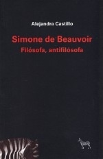 SIMONE DE BEAUVOIR. FILOSOFA, ANTIFILOSOFA