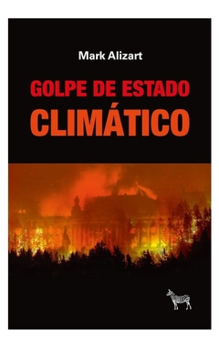 GOLPE DE ESTADO CLIMATICO