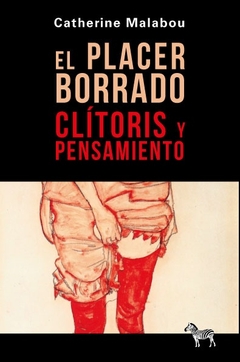 PLACER BORRADO, EL. CLITORIS Y PENSAMIENTO