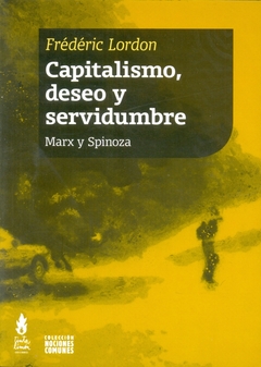 CAPITALISMO, DESEO Y SERVIDUMBRE