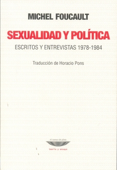 SEXUALIDAD Y POLITICA. ESCRITOS Y ENTREVISTAS 1978-1984
