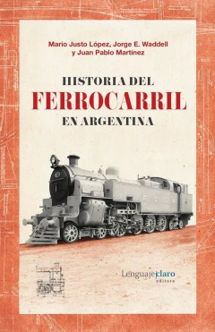 HISTORIA DEL FERROCARRIL EN ARGENTINA