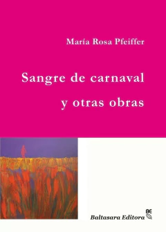 SANGRE DE CARNAVAL Y OTRAS OBRAS