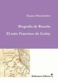 BIOGRAFIA DE ROSARIO / EL MITO FRANCISCO DE GODOY