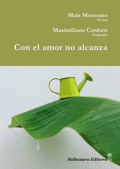 CON EL AMOR NO ALCANZA
