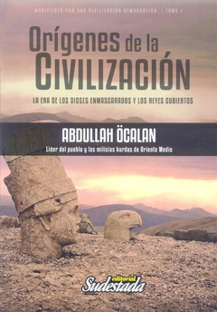 ORIGENES DE LA CIVILIZACION. LA ERA DE LOS DIOSES ENMASCARADOS Y LOS REYES CUBIERTOS