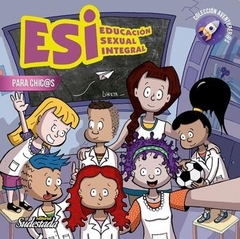 ESI. EDUCACION SEXUAL INTEGRAL PARA CHIC@S