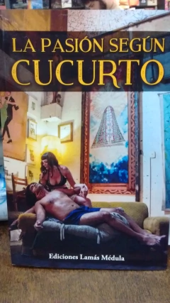 PASION SEGUN CUCURTO, LA