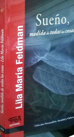 SUEÑO, MEDIDA DE TODAS LAS COSAS