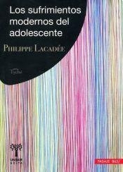 SUFRIMIENTOS MODERNOS DEL ADOLECENTE, LOS