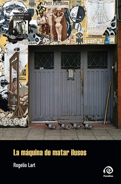 MAQUINA DE MATAR ILUSOS, LA