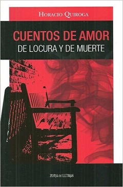CUENTOS DE AMOR, DE LOCURA Y DE MUERTE