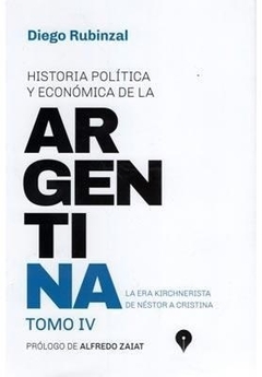 HISTORIA POLITICA Y ECONOMICA DE LA ARGENTINA. TOMO 4