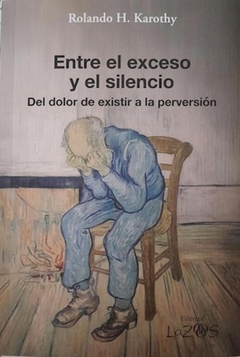 ENTRE EL EXCESO Y EL SILENCIO