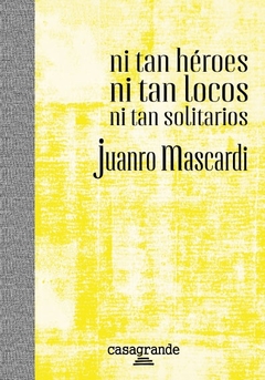 NI TAN HEROES, NI TAN LOCOS, NI TAN SOLITARIOS