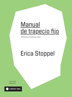 MANUAL DE TRAPECIO FIJO. TECNICA EN LAS ARTES DEL CIRCO