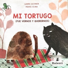MI TORTUGO.(FUE VERNOS Y QUERERNOS)