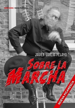 SOBRE LA MARCHA. VOL 1