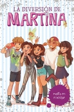 MAGIA EN EL BOSQUE. LA DIVERSION DE MARTINA 6