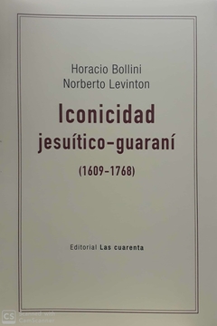 ICONICIDAD JESUITICO GUARANI (1609 - 1768)