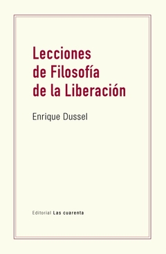 LECCIONES DE FILOSOFIA DE LA LIBERACION
