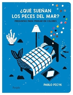 QUE SUEÑAN LOS PECES DEL MAR?