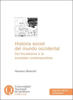 HISTORIA SOCIAL DEL MUNDO OCCIDENTAL. DEL FEUDALISMO A LA SOCIEDAD CONTEMPORANEA