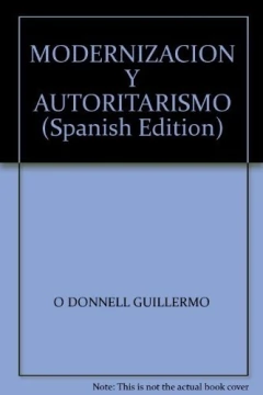 MODERNIZACION Y AUTORITARISMO - Paradoxa Libros