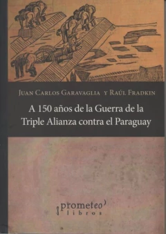 A 150 AÑOS DE LA GUERRA DE LA TRIPLE ALIANZA CONTRA EL PARAGUAY
