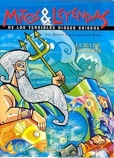 IRA DE LOS MARES, LA. MITOS Y LEYENDAS DE LOS TERRIBLES DIOSES GRIEGOS