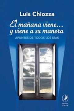 MAÑANA VIENE... Y VIENE A SU MANERA, EL