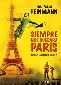 SIEMPRE NOS QUEDARA PARIS. EL CINE Y LA CONDICION HUMANA