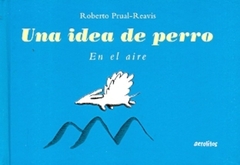 UNA IDEA DE PERRO. EN EL AIRE