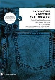 ECONOMIA ARGENTINA EN EL SIGLO XXI, LA