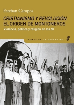 CRISTIANISMO Y REVOLUCION. EL ORIGEN DE MONTONEROS