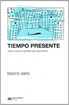 TIEMPO PRESENTE. NOTAS SOBRE EL CAMBIO DE UNA CULTURA
