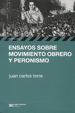 ENSAYOS SOBRE MOVIMIENTO OBRERO Y PERONISMO