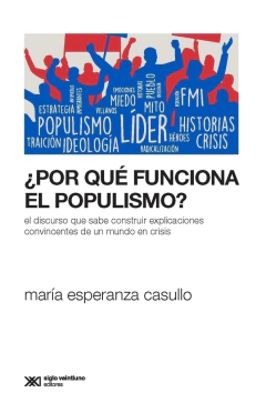 POR QUE FUNCIONA EL POPULISMO?