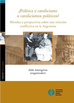 POLITICA Y CATOLICISMO O CATOLICISMOS POLITICOS?