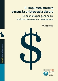 IMPUESTO MALDITO VERSUS LA ARISTOCRACIA OBRERA, EL