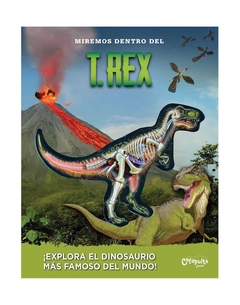 MIREMOS DENTRO DEL T- REX